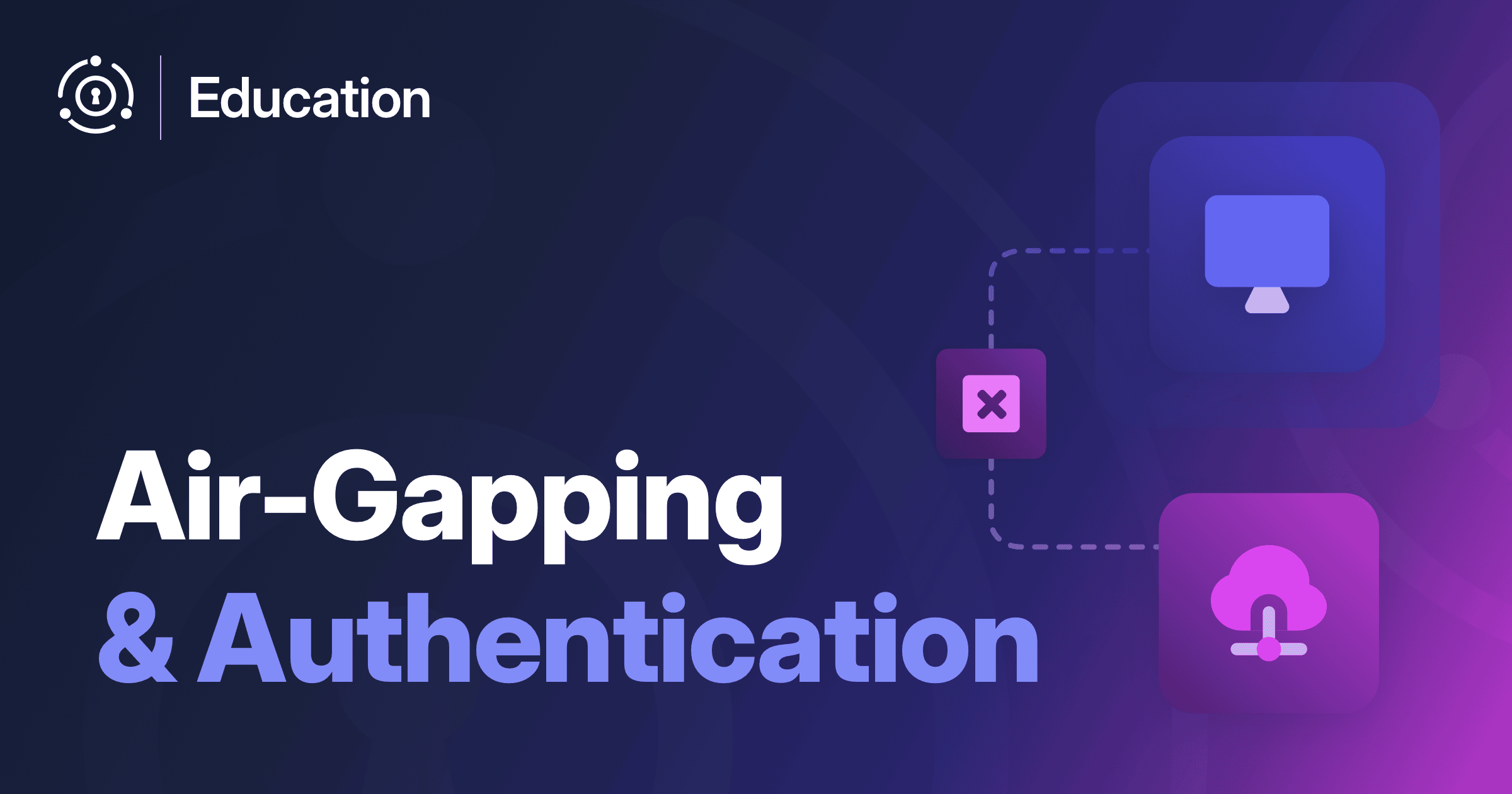 Air-Gapping And Authentication