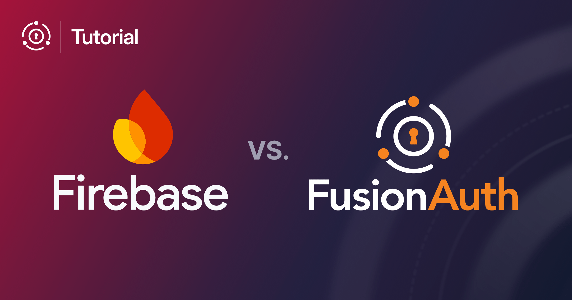 Firebase vs. FusionAuth CIAM Comparison Guide