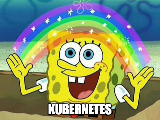 Kubernetes will make you happy.