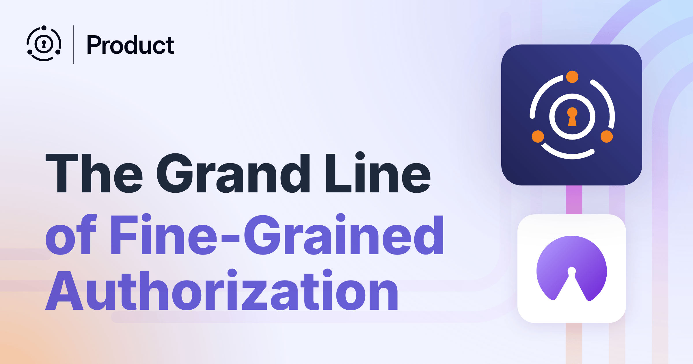 The Grand Line of Fine-Grained Authorization