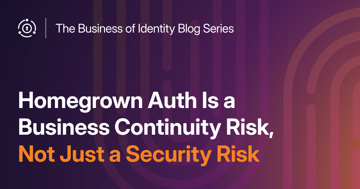 Header image for Homegrown Auth Is a Business Continuity Risk, Not Just a Security Risk