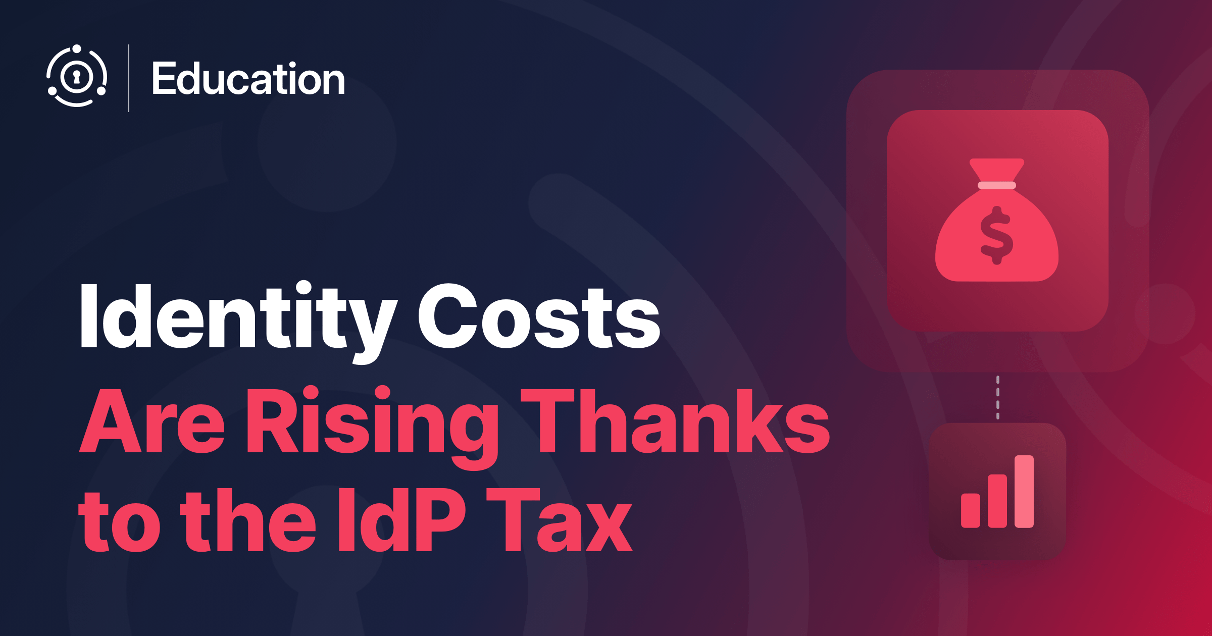 This Tax Season, Identity Costs Are Rising—Thanks to Auth0 by Okta’s IdP Tax