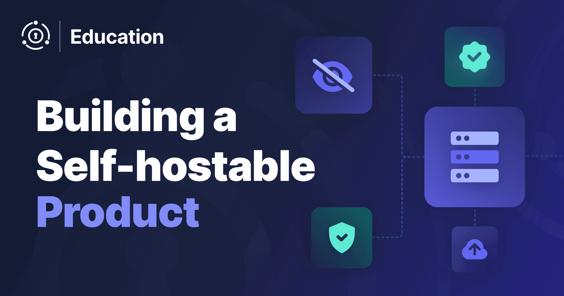 Building A Self-hostable Product